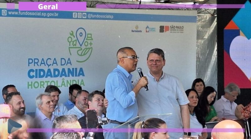 Governador Tarcísio inaugura 1ª Praça da Cidadania em Hortolândia