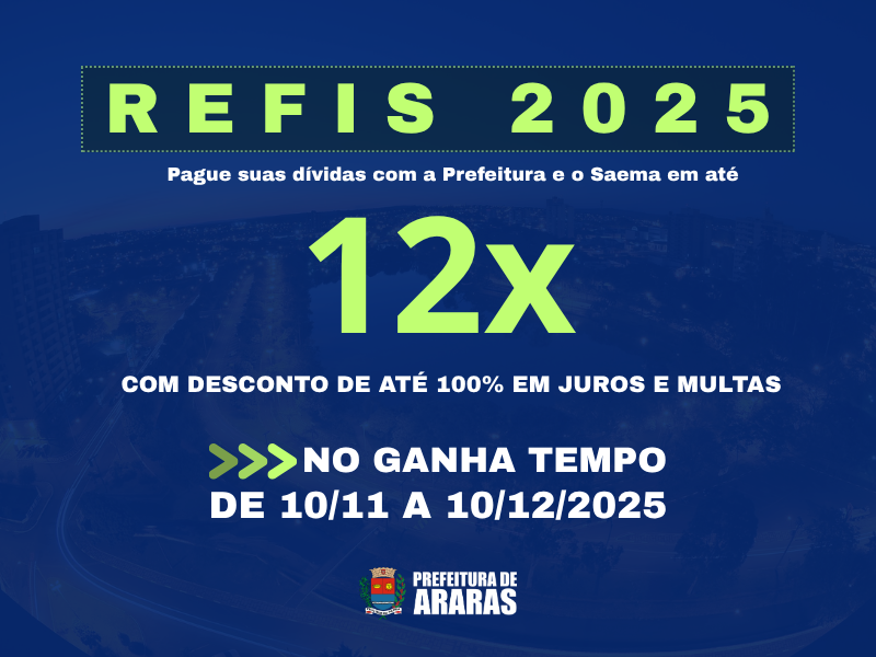Adesão ao Refis 2025 Araras termina no dia 10 de dezembro