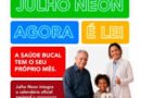 Governo institui o Julho Neon como mês da saúde bucal