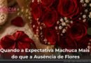 O Dia dos Namorados pode terminar em frustração quando a expectativa é maior que o diálogo